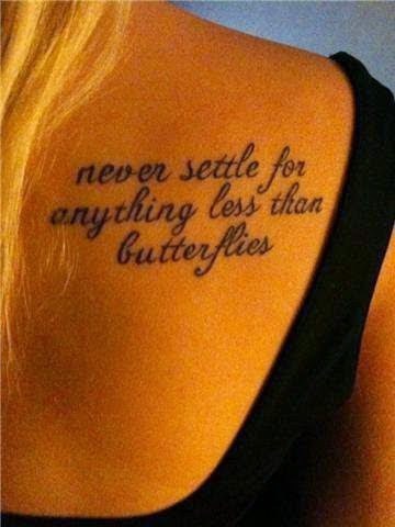never settle for anything less than butterflies
